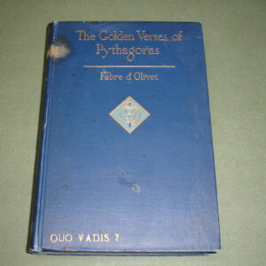 The golden verses of Pythagoras. Explained and translated into French (...) by FABRE D'OLIVET. Done into English by Nayan Louise Redfield.