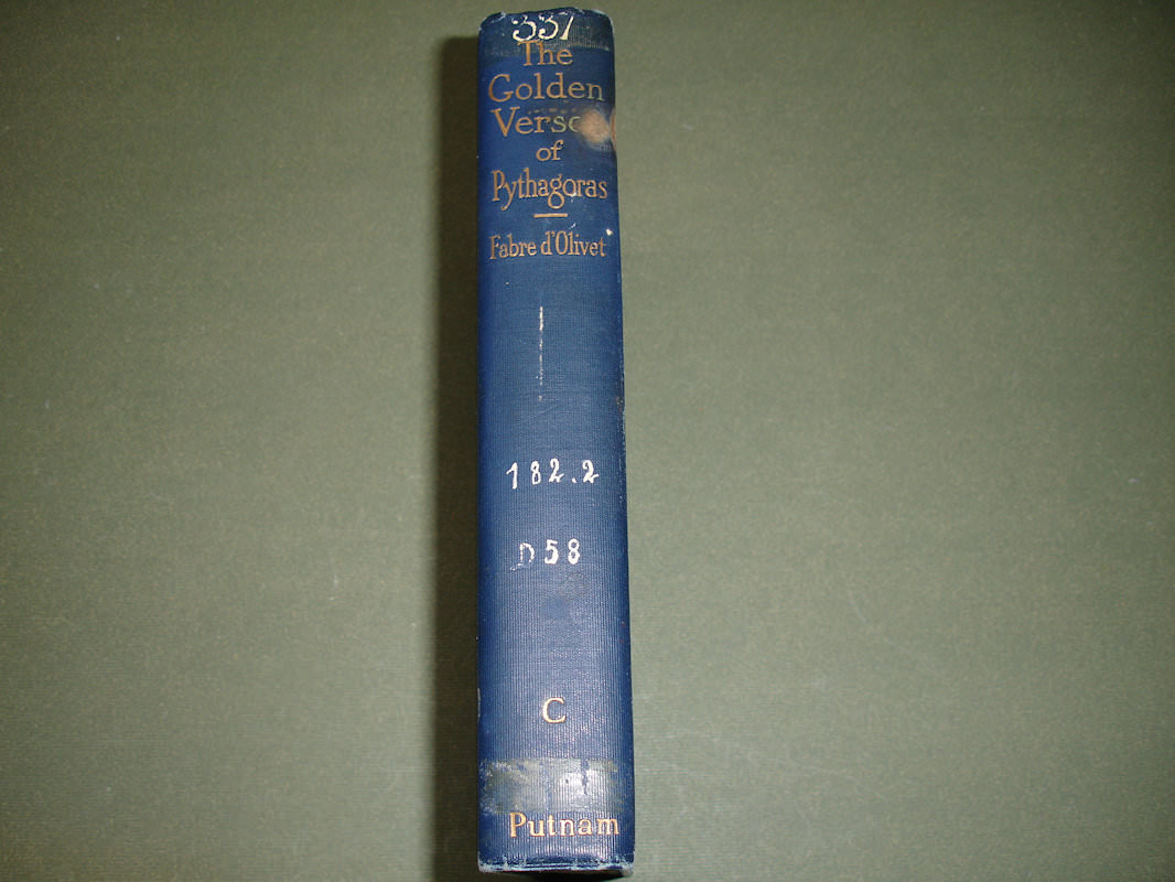 The golden verses of Pythagoras. Explained and translated into French (...) by FABRE D'OLIVET. Done into English by Nayan Louise Redfield. - Afbeelding 2