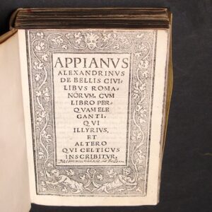 Appianus Alexandrinus De bellis civilibus Romanorum. Cum libro perquam eleganti, qui Illyrius, et altero qui Celticus inscribitur. (Translated  from the Greek into Latin by Petrus Candidus)