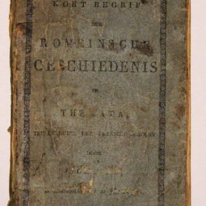 Kort begrip der Romeinsche geschiedenis in themata ten gebruike der Fransche Scholen door J. Glazer, kostschoolhouder te Kampen.