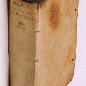 Auli Persii Flacci Satirarum liber. Isaacus Casaubonus recensuit, & commentario libro illustravit. Ad virum amplisissmum D. Achillem Harlaeum senatus principem. (Volume 2: Isaaci Casauboni in Persii Satiras Liber commentarius. Eiusdem Persiana Horatii imitatio)