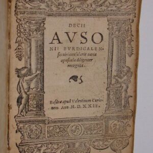 Decii Ausonii Burdigalensis viri consularis varia opuscula dilegenter recognita.