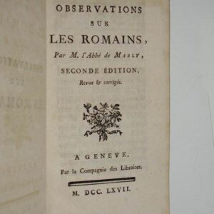 Observations sur les Romains. Par M. l'Abbé de Mably. Seconde édition revue & corrigée.