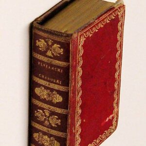 Plutarchi Cheronaei Philosophi et Historici Vitae comparatae illustrium virorum graecorum & romanorum, ita digestae, ut temporum ordo seriesque constet. Hermanno Cruserio I.C. interprete. Cum indice verborum & rerum locupletissimo & fidelissimo. Tomus Secundus.