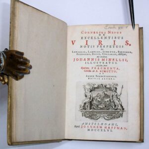 Cornelius Nepos. De Excellentibus Viris, notis perpetuis ex Longolio, Lambino, Schotto, Boeclero, Buchnero, Bosio, Cellario, aliisque, ad modum Johannis Minellii illustratus. Adjecta sunt ejusdem Fragmenta collecta ab Schotto, et index selectissimus. Editio altera.