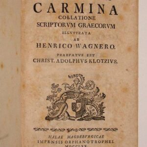 Q. Horatii Flacci Carmina collatione scriptorum graecorum illustrata ab Henrico Wagnero. Praefatus est Christ. Adolphus Klotzius.