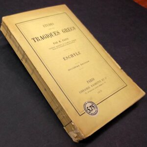 Études sur les tragiques grecs. (Tome I): Éschyle.